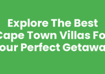 Explore the Best Cape Town Villas for Your Perfect Getaway