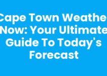 Cape Town Weather Now: Your Ultimate Guide to Today’s Forecast