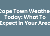 Cape Town Weather Today: What to Expect in Your Area