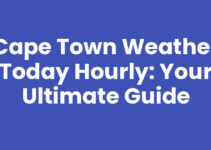 Cape Town Weather Today Hourly: Your Ultimate Guide