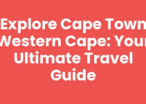Explore Cape Town Western Cape: Your Ultimate Travel Guide