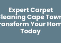 Expert Carpet Cleaning Cape Town: Transform Your Home Today