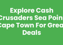 Explore Cash Crusaders Sea Point Cape Town for Great Deals