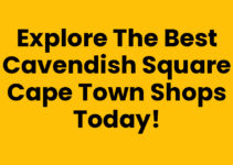 Explore the Best Cavendish Square Cape Town Shops Today!