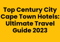 Top Century City Cape Town Hotels: Ultimate Travel Guide 2023