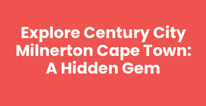 Century City Milnerton Cape Town: A vibrant urban landscape with modern architecture.