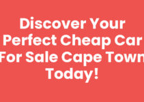 Discover Your Perfect Cheap Car For Sale Cape Town Today!