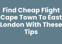 Find Cheap Flight Cape Town To East London with These Tips