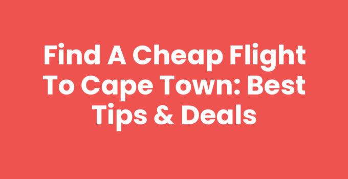 Cheap Flight To Cape Town - Beautiful Cape Town aerial view