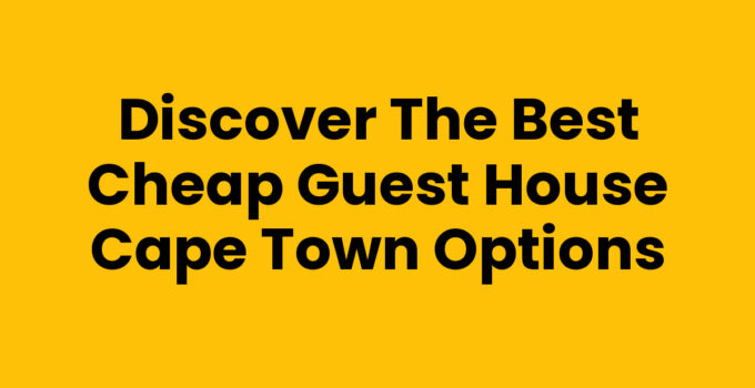 Cheap Guest House Cape Town offering affordable accommodation options