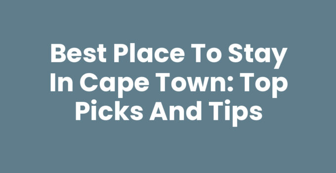 A beautiful view of the best place to stay in Cape Town, showcasing stunning landscapes.