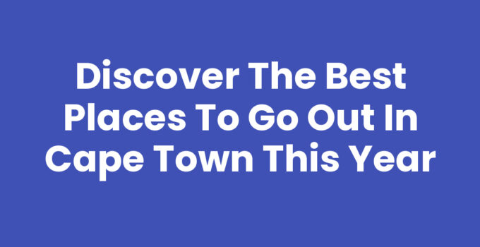 Vibrant nightlife showcasing places to go out in Cape Town