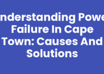 Understanding Power Failure In Cape Town: Causes and Solutions