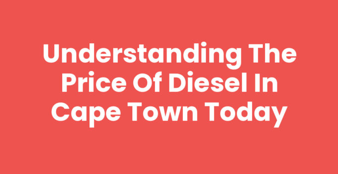 Current Price Of Diesel In Cape Town