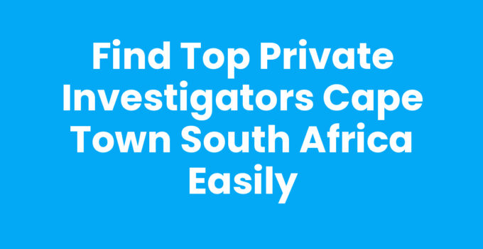 Private Investigators Cape Town South Africa