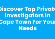 Discover Top Private Investigators In Cape Town for Your Needs