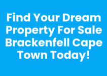 Find Your Dream Property For Sale Brackenfell Cape Town Today!
