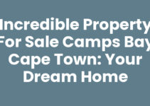 Incredible Property For Sale Camps Bay Cape Town: Your Dream Home
