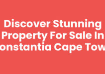 Discover Stunning Property For Sale In Constantia Cape Town