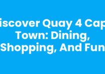 Discover Quay 4 Cape Town: Dining, Shopping, and Fun
