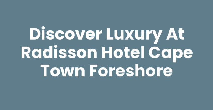Radisson Hotel Cape Town Foreshore overview with city skyline