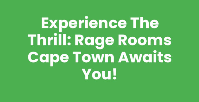 Rage Rooms Cape Town - Experience thrill and stress relief