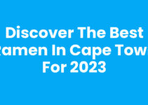 Discover the Best Ramen In Cape Town for 2023