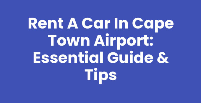 Rent A Car In Cape Town Airport - Scenic View