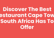 Discover the Best Restaurant Cape Town South Africa Has to Offer
