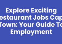 Explore Exciting Restaurant Jobs Cape Town: Your Guide to Employment