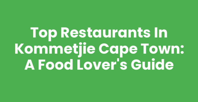 Restaurants In Kommetjie Cape Town with ocean views