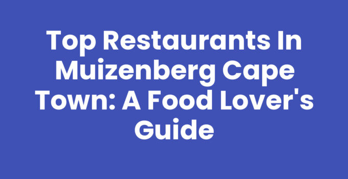 Restaurants In Muizenberg Cape Town with ocean views and delicious food