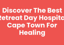 Discover the Best Retreat Day Hospital Cape Town for Healing