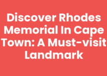 Discover Rhodes Memorial In Cape Town: A Must-Visit Landmark