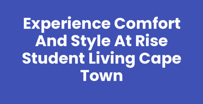 Rise Student Living Cape Town featuring modern student accommodation