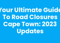 Your Ultimate Guide to Road Closures Cape Town: 2023 Updates
