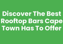 Discover the Best Rooftop Bars Cape Town Has to Offer