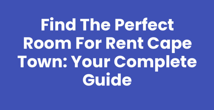 Room For Rent Cape Town: Featured listings and neighborhoods