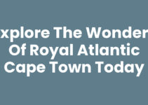 Explore the Wonders of Royal Atlantic Cape Town Today