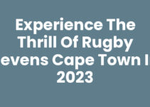 Experience the Thrill of Rugby Sevens Cape Town in 2023