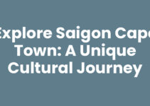 Explore Saigon Cape Town: A Unique Cultural Journey