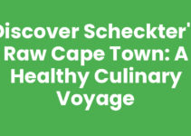 Discover Scheckter’s Raw Cape Town: A Healthy Culinary Voyage