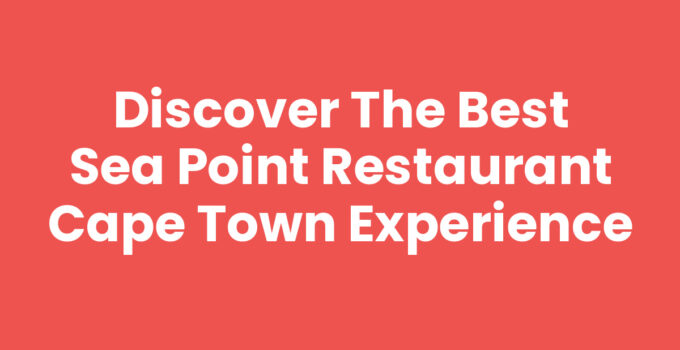 Sea Point Restaurant Cape Town with ocean views and delicious food