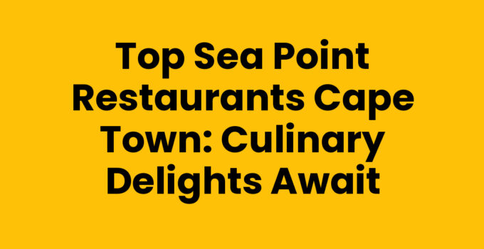 Diverse Sea Point Restaurants Cape Town along the beachfront
