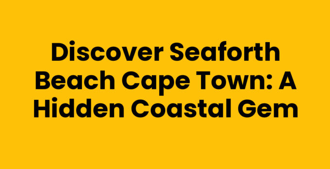 Seaforth Beach Cape Town with stunning ocean views