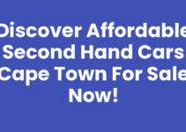 Discover Affordable Second Hand Cars Cape Town For Sale Now!