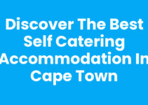 Discover the Best Self Catering Accommodation In Cape Town