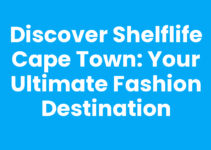 Discover Shelflife Cape Town: Your Ultimate Fashion Destination