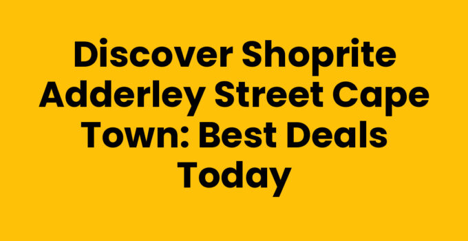 Shoprite Adderley Street Cape Town storefront with customers shopping
