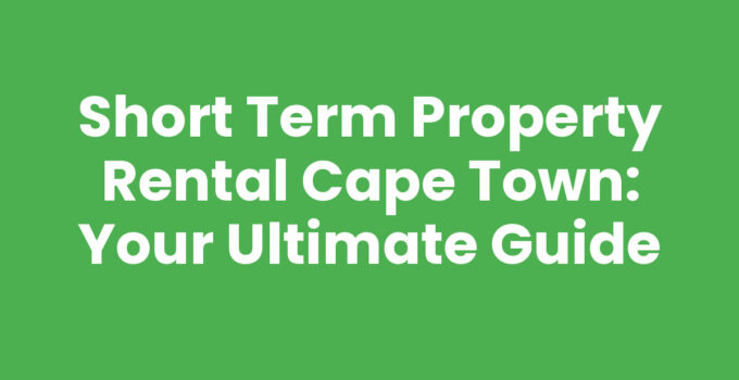 Short Term Property Rental in Cape Town with stunning ocean views